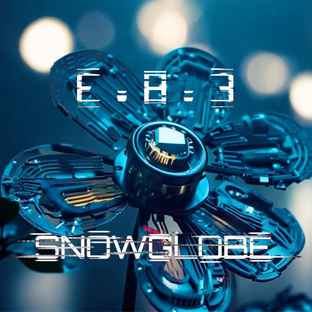 E.B.E – New single – Snowglobe